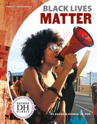 Black Lives Matter - Duchess Harris Jd