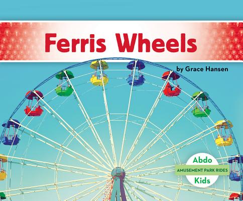 Ferris Wheels - Grace Hansen