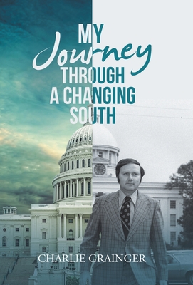 My Journey Through a Changing South - Charlie Grainger