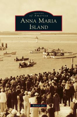 Anna Maria Island - Bonner Joy
