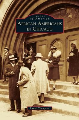 African Americans in Chicago - Lowell D. Thompson