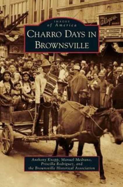 Charro Days in Brownsville - Anthony Knopp