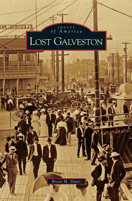 Lost Galveston - Brian M. Davis