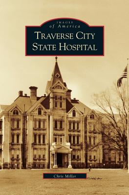 Traverse City State Hospital - Chris Miller