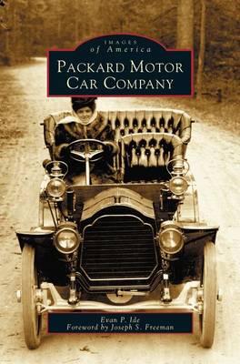 Packard Motor Car Company - Evan P. Ide