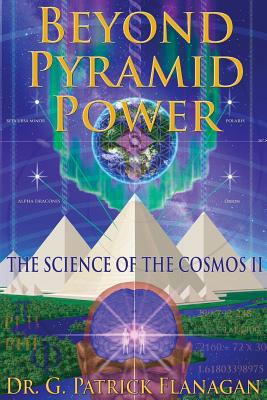 Beyond Pyramid Power - The Science of the Cosmos II - Joseph A. Marcello