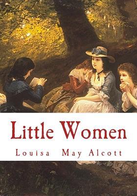 Little Women: Complete and Unabridged Classic Edition - Louisa May Alcott