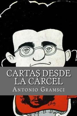 Cartas desde la Carcel - Antonio Gramsci