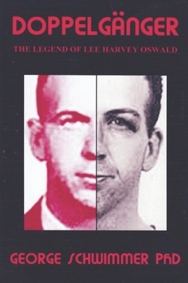 Doppelganger: The Legend of Lee Harvey Oswald - George Schwimmer