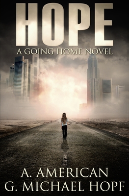 Hope: A Going Home Novel - A. American