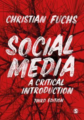 Social Media: A Critical Introduction - Christian Fuchs