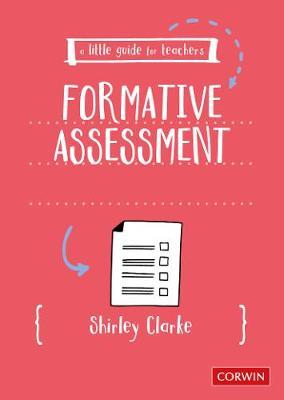 A Little Guide for Teachers: Formative Assessment - Shirley Clarke