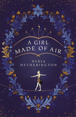 A Girl Made of Air - Nydia Hetherington
