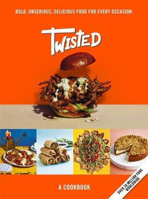 Twisted: A Cookbook- Unserious Food Tastes Seriously Good - Team Twisted