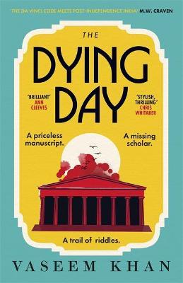 The Dying Day - Vaseem Khan