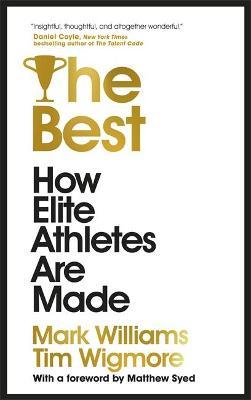 The Best: How Elite Athletes Are Made - Mark Williams