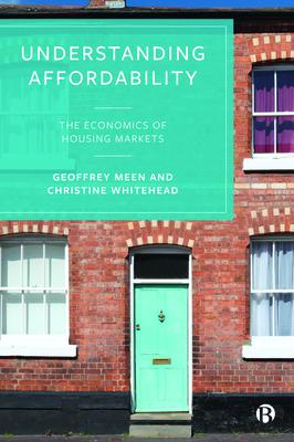 Understanding Affordability: The Economics of Housing Markets - Geoffrey Meen