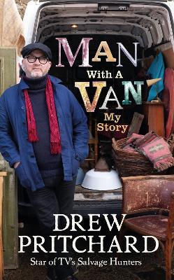 Man with a Van: My Story - Drew Pritchard