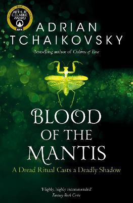 Blood of the Mantis, 3 - Adrian Tchaikovsky