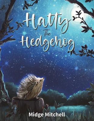 Hatty the Hedgehog - Midge Mitchell