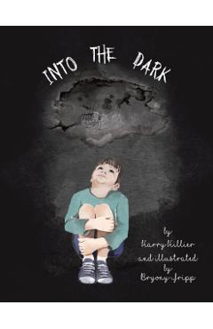 Poza produsului Into the Dark - Harry Hillier