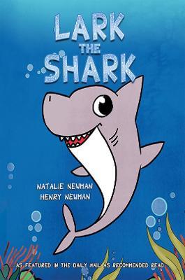 Lark the Shark - Natalie Newman