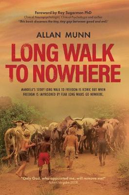 Long Walk to Nowhere - Allan Munn