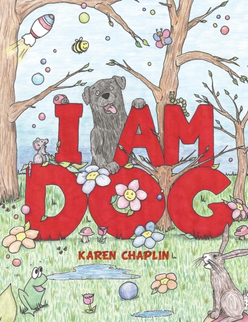 I Am Dog - Karen Chaplin