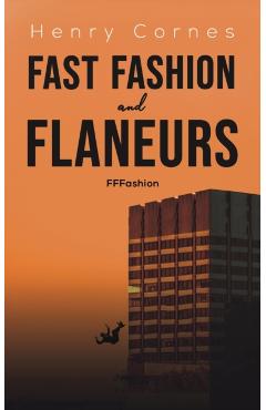 Coperta cărții 'Fast Fashion and Flaneurs - Henry Cornes'
