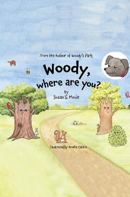 Woody, Where Are You? - Suzan S. Moule