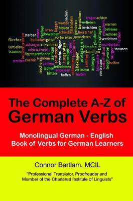 The Complete A-Z of German Verbs - Mcil Connor Bartlam