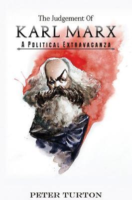 The Judgement of Karl Marx - Peter Turton
