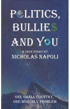 Poza produsului Politics, Bullies and You - Nicholas Napoli