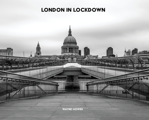 London In Lockdown - Wayne Howes