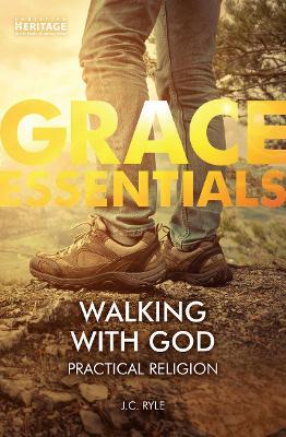 Walking with God: Practical Religion - J. C. Ryle