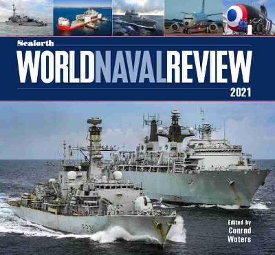Seaforth World Naval Review 2021 - Conrad Waters