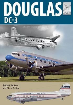 Douglas DC-3: The Airliner That Revolutionised Air Transport - Robert Jackson