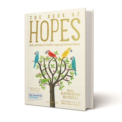 The Book of Hopes: Words and Pictures to Comfort, Inspire and Entertain - Katherine Rundell