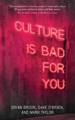 Culture is bad for you: Inequality in the cultural and creative industries - Orian Brook