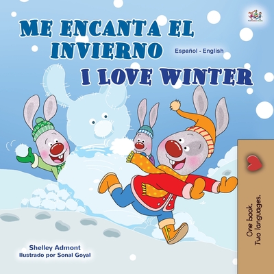 I Love Winter (Spanish English Bilingual Children's Book) - Shelley Admont