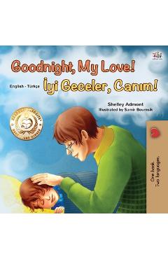 Coperta cărții 'Goodnight, My Love! (English Turkish Bilingual Book for Kids) - Shelley Admont'