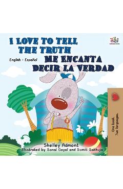 Coperta cărții 'I Love to Tell the Truth Me Encanta Decir la Verdad: English Spanish Bilingual Book - Shelley Admont'