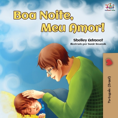 Boa Noite, Meu Amor!: Goodnight, My Love! - Brazilian Portuguese edition - Shelley Admont