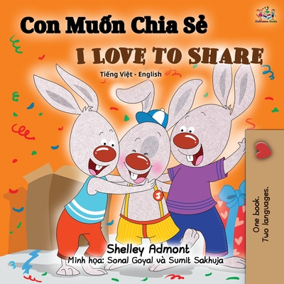 I Love to Share (Vietnamese English Bilingual Book) - Shelley Admont
