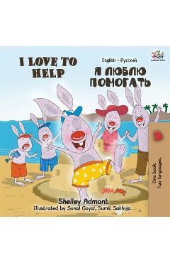 Coperta cărții 'I Love to Help (English Russian Bilingual Book) - Shelley Admont'