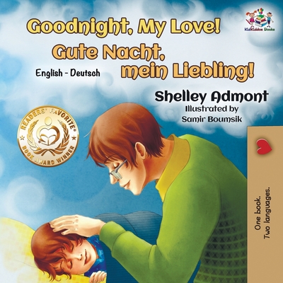 Goodnight, My Love!: English German Bilingual Book - Shelley Admont