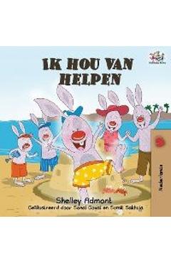 Coperta cărții 'Ik hou van helpen: I Love to Help - Dutch language Children's Books - Shelley Admont'