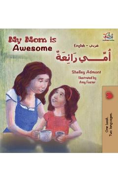 Poza produsului My Mom is Awesome (English Arabic children's book): Arabic book for kids - Shelley Admont