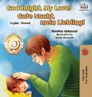 Goodnight, My Love! (English German Children's Book): German Bilingual Book for Kids - Shelley Admont