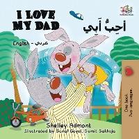 Coperta cărții 'I Love My Dad (English Arabic): Arabic Bilingual Children's Book - Shelley Admont'